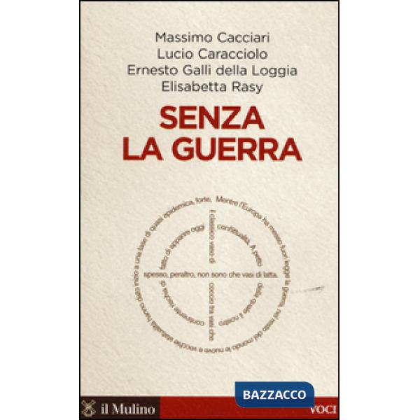 Senza la guerra. Moriremo pacifisti?