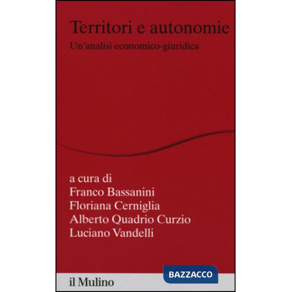 Territori e autonomie. Un'analisi economico-giuridica