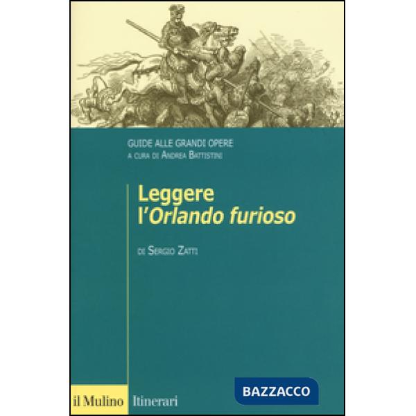 Leggere l'«Orlando furioso». Guide alle grandi opere