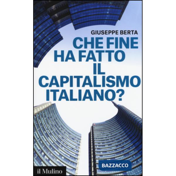 Che fine ha fatto il capitalismo italiano?