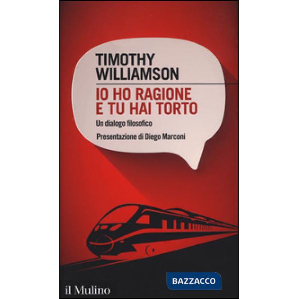 Io ho ragione e tu hai torto. Un dialogo filosofico