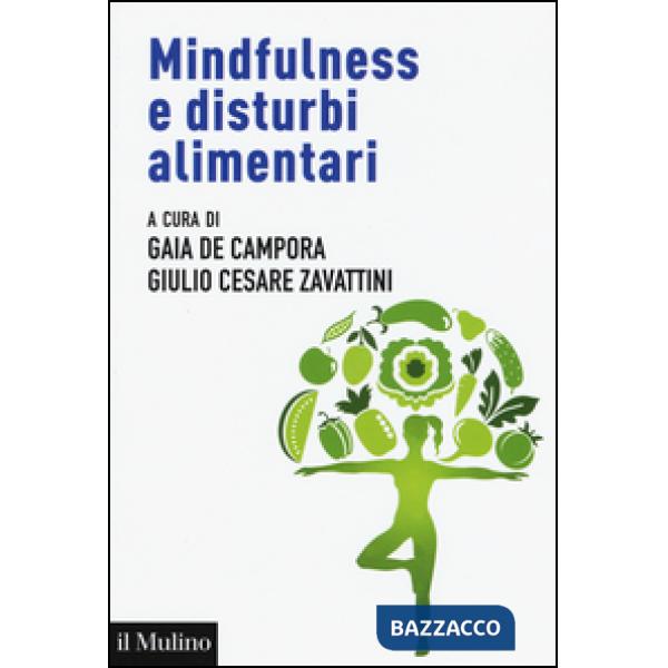 Mindfulness e disturbi alimentari. Valutazione e intervento nel ciclo di vita se