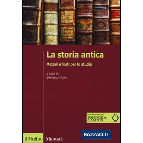 Storia antica. Metodi e fonti per lo studio. Con e-book (La)