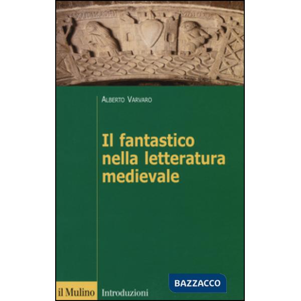 Fantastico nella letteratura medievale (Il)