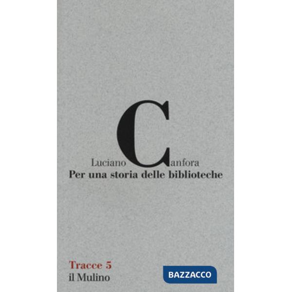 Per una storia delle biblioteche