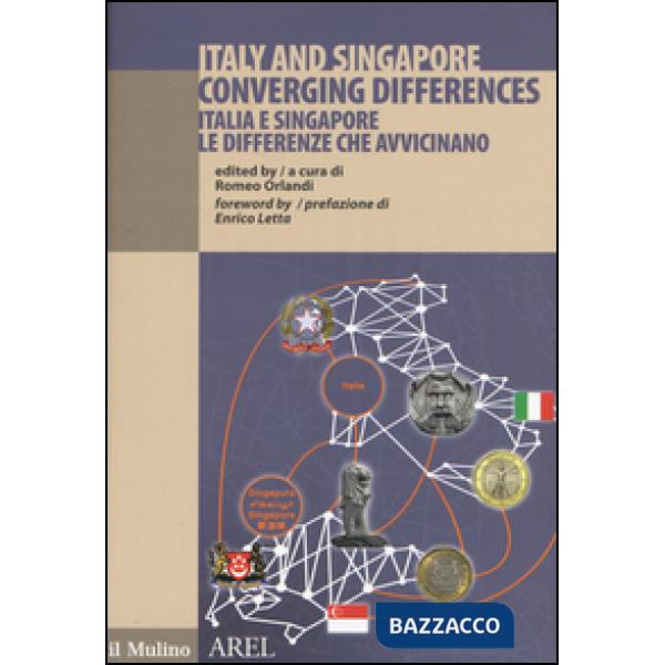 Italia e Singapore le differenze che avvicinano. Ediz. italiana e inglese
