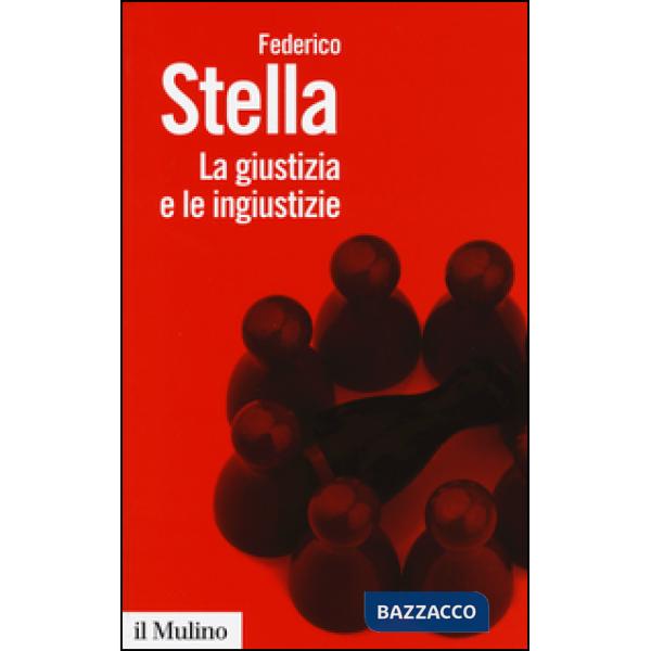 Giustizia e le ingiustizie (La)