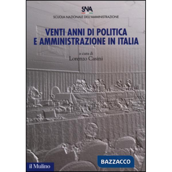 Venti anni di politica e amministrazione in Italia