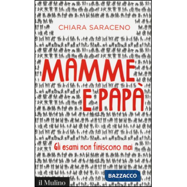 Mamme e papà. Gli esami non finiscono mai