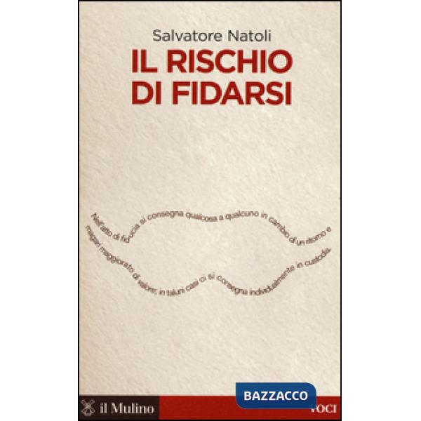 Rischio di fidarsi (Il)