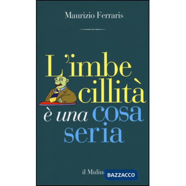 Imbecillità è una cosa seria (L')