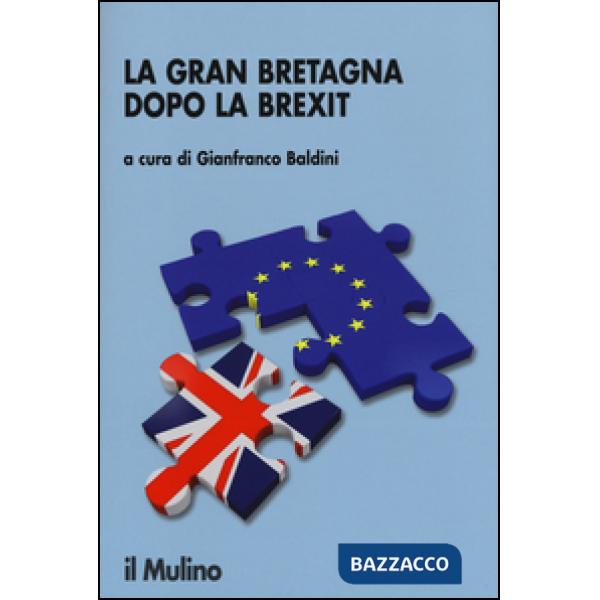 Gran Bretagna dopo la Brexit. Elezioni, governi, democrazia (La)