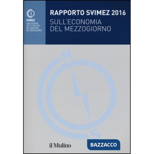 Rapporto Svimez 2016 sull'economia del Mezzogiorno