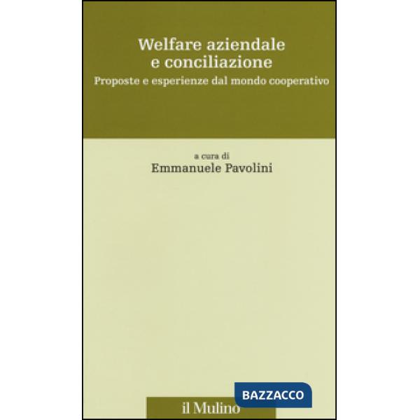 Welfare aziendale e conciliazione. Proposte e esperienze dal mondo cooperativo