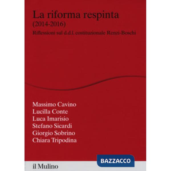 Riforma respinta (2014-2016). Riflessione sul d.d.l. costituzionale Renzi-Boschi