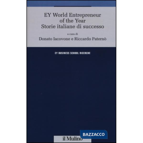 EY World Entrepreneur of the Year. Storie italiane di successo