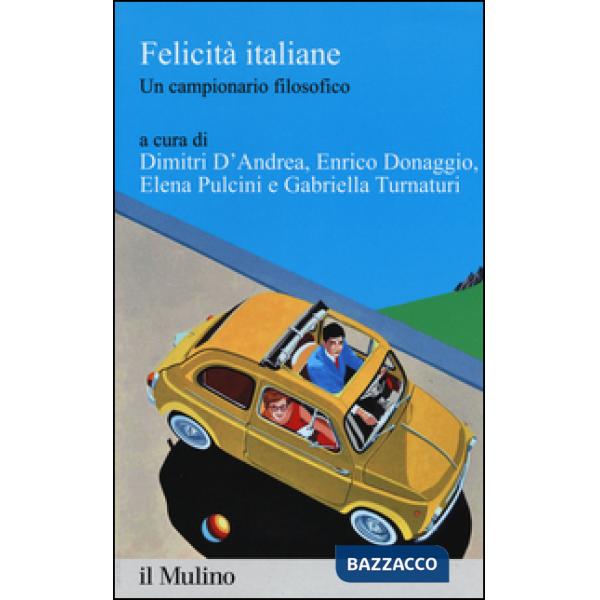 Felicità italiane. Un campionario filosofico