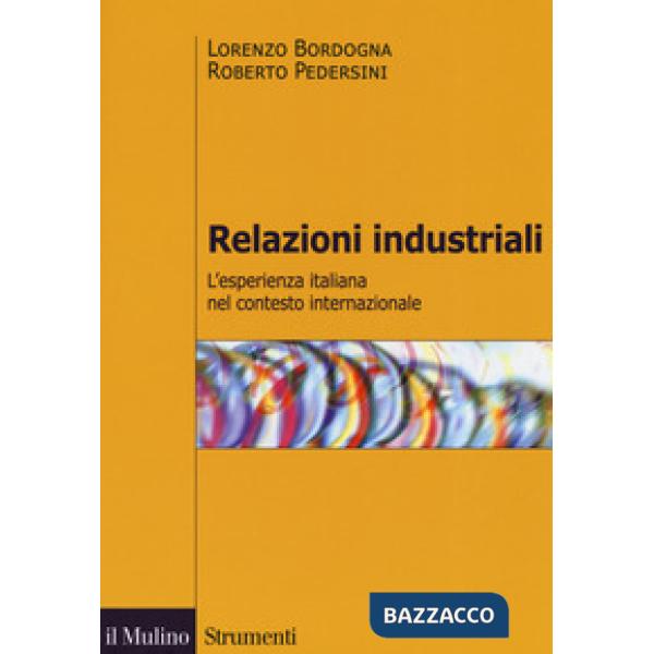 Relazioni industriali. L'esperienza italiana nel contesto internazionale