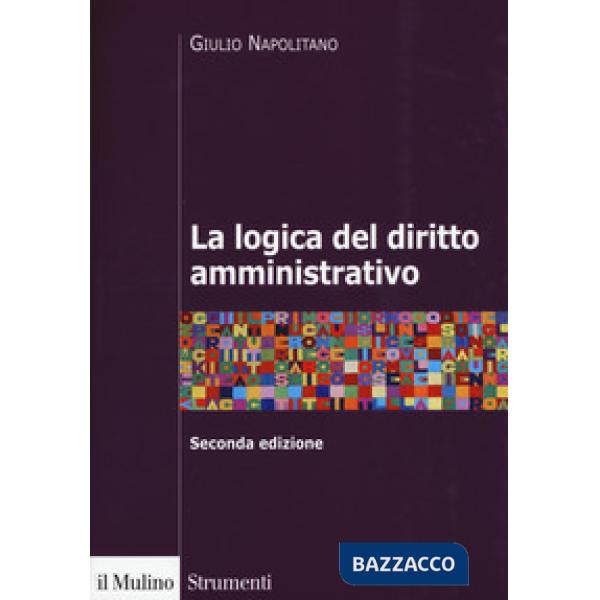 Logica del diritto amministrativo (La)