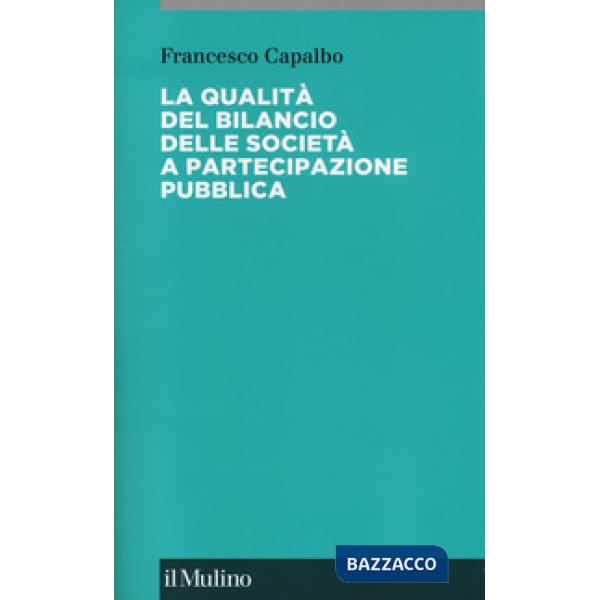 Qualità del bilancio delle società a partecipazione pubblica (La)