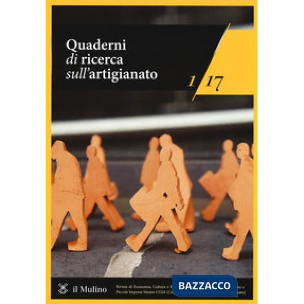Quaderni di ricerca sull'artigianato (2017). Vol. 1