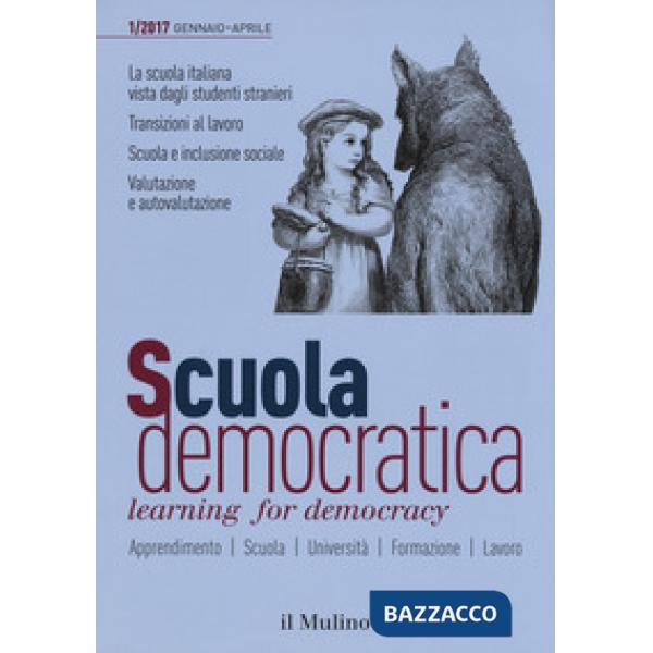Scuola democratica. Learning for democracy (2017). Vol. 1: Gennaio-Aprile