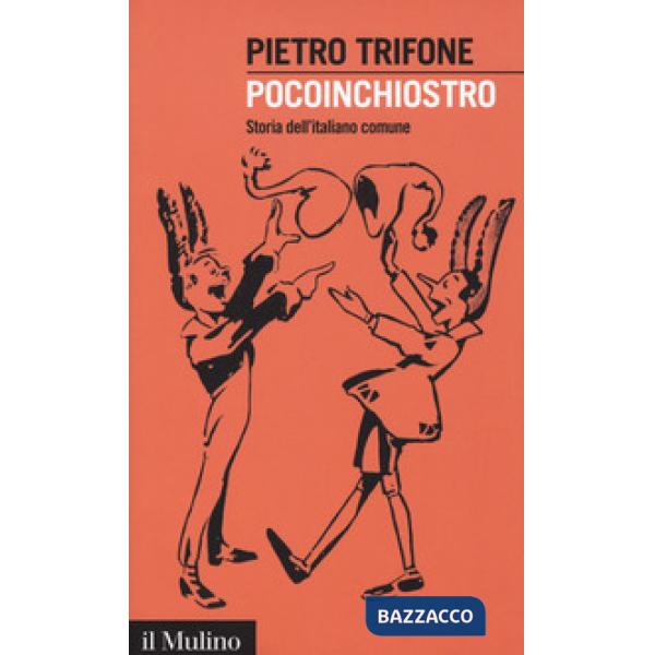Pocoinchiostro. Storia dell'italiano comune