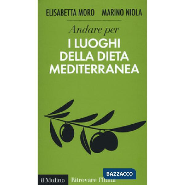 Andare per i luoghi della dieta mediterranea