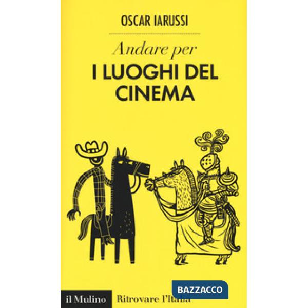 Andare per i luoghi del cinema