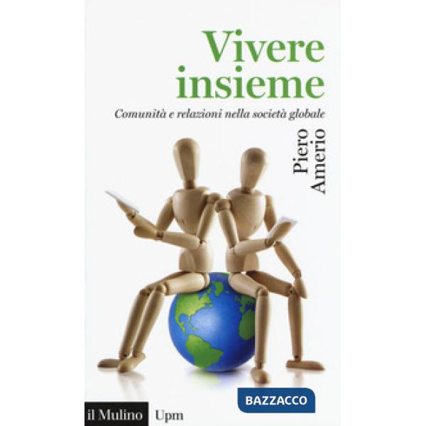 Vivere insieme. Comunità e relazioni nella società globale