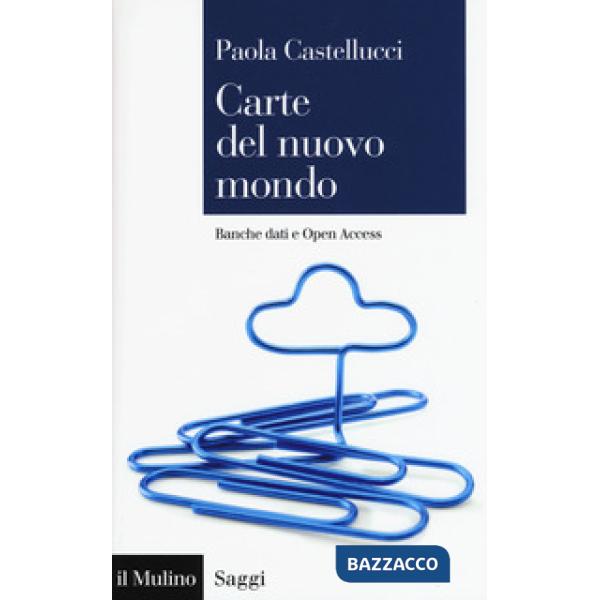Carte del nuovo mondo. Banche dati e Open Access