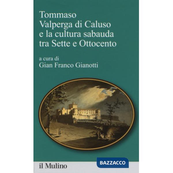 Tommaso Valperga di Caluso e la cultura sabauda tra Sette e Ottocento
