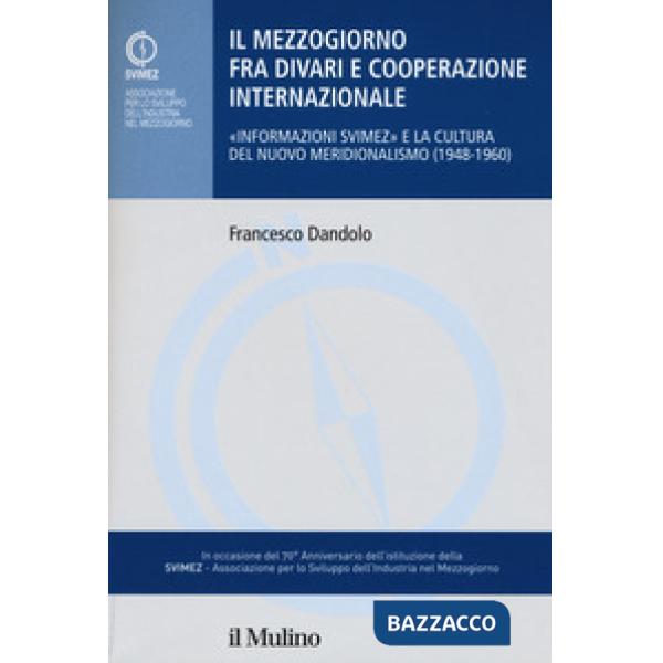 Mezzogiorno fra divari e cooperazione internazionale. «Informazione SVIMEZ» e la