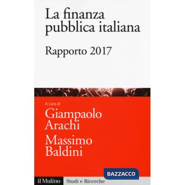 Finanza pubblica italiana. Rapporto 2017 (La)