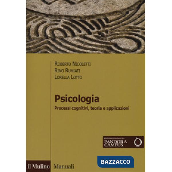 Psicologia. Processi cognitivi, teoria e applicazioni. Con Contenuto digitale per download e accesso online