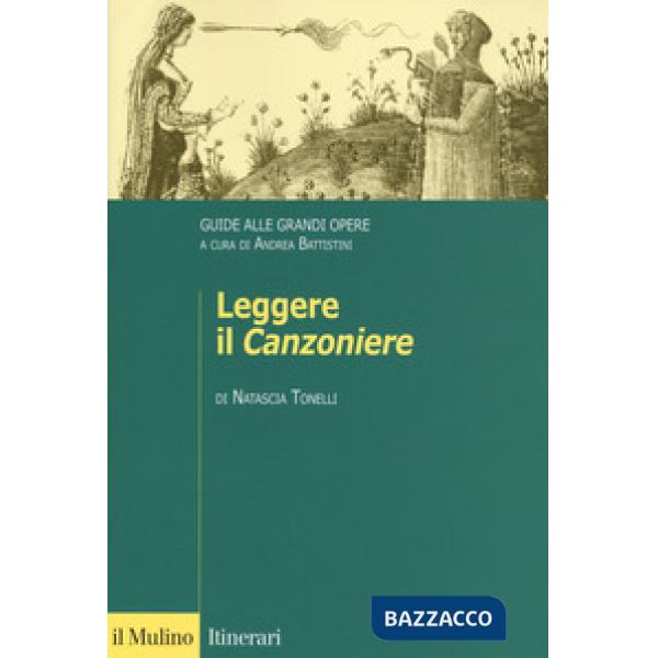 Leggere il «Canzoniere». Guide alle grandi opere