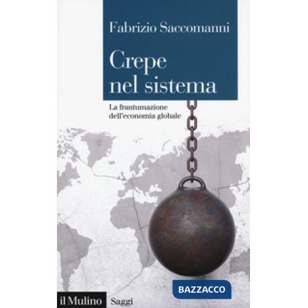 Crepe nel sistema. La frantumazione dell'economia globale