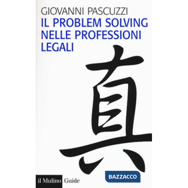 Problem solving nelle professioni legali (Il)