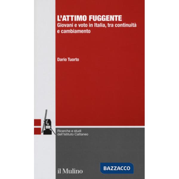 Attimo fuggente. Giovani e voto in Italia, tra continuità e cambiamento (L')