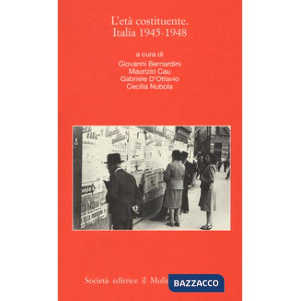 Età costituente. Italia 1945-1948 (L')