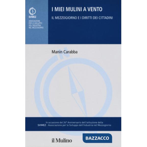 Miei mulini a vento. Il mezzogiorno e i diritti dei cittadini (I)