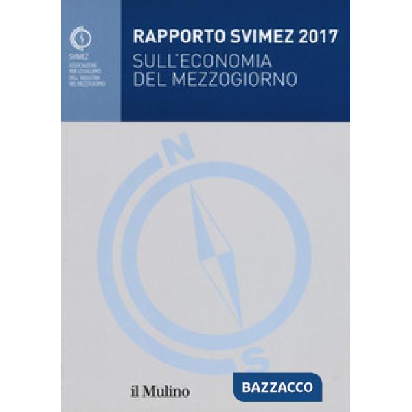Rapporto Svimez 2017 sull'economia del Mezzogiorno