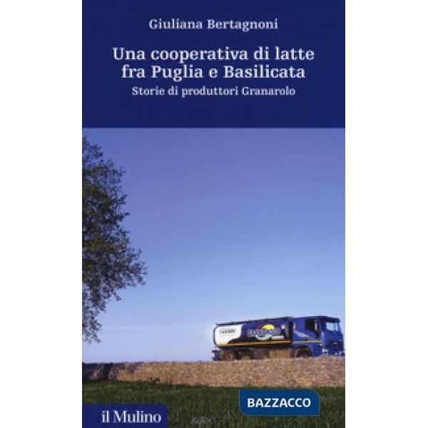 Cooperativa di latte fra Puglia e Basilicata. Storia di produttori Granarolo (Un