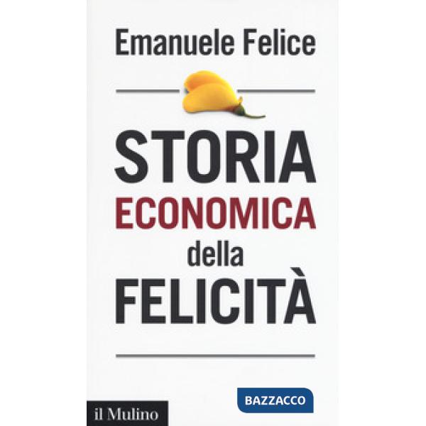 Storia economica della felicità