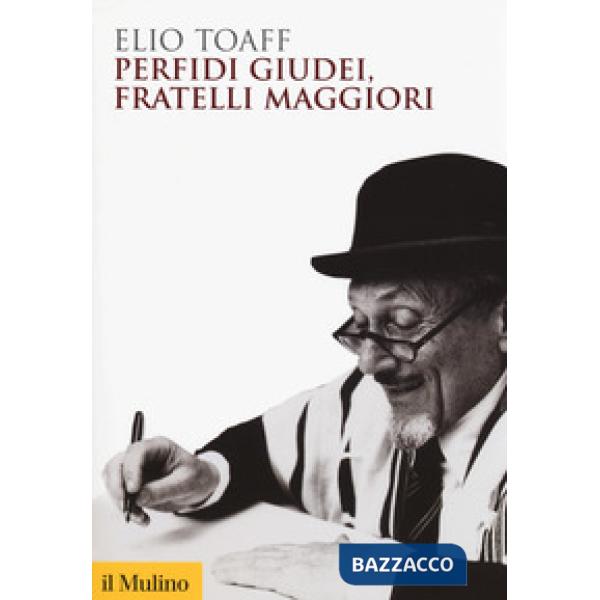 Perfidi giudei, fratelli maggiori