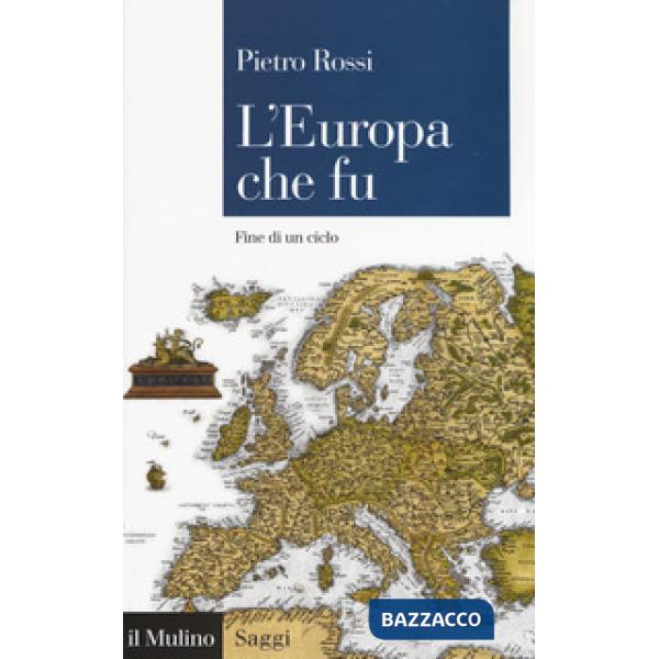 Europa che fu. Fine di un ciclo (L')