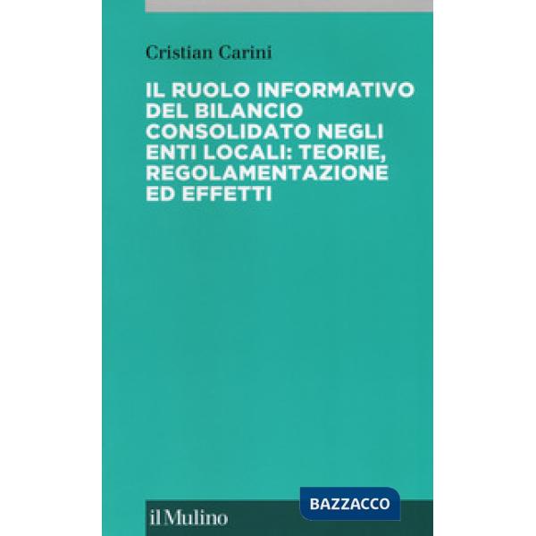 Ruolo informativo del bilancio consolidato negli enti locali: teorie, regolament