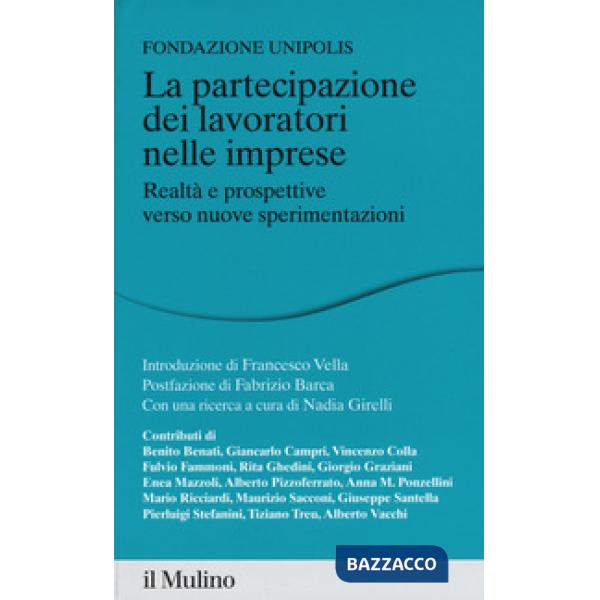 Partecipazione dei lavoratori alle imprese. Realtà e prospettive, verso nuove sp