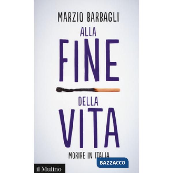Alla fine della vita. Morire in Italia