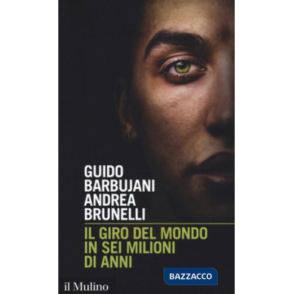 Giro del mondo in sei milioni di anni (Il)